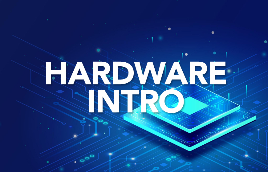 Basic Level - Hardware Introduction